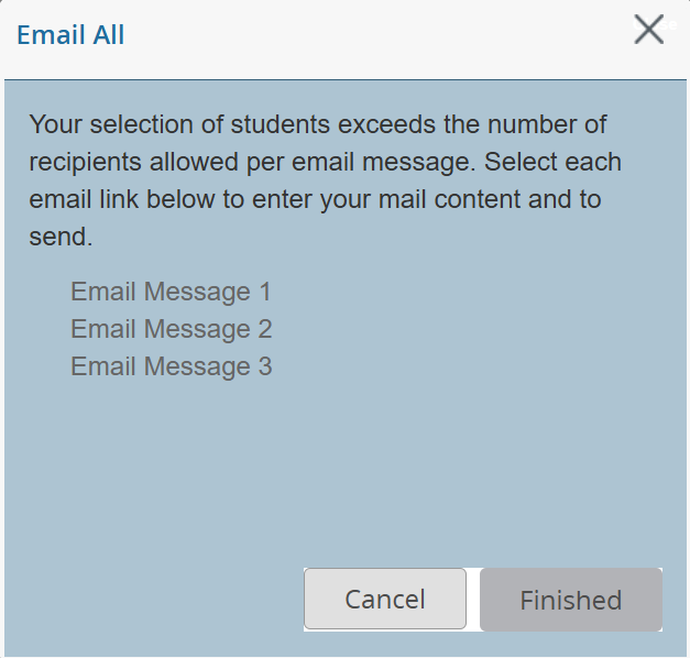 Screenshot of an “Email All” pop-up window within the UC Merced class list system. The message explains that the selected number of students exceeds the allowed number of recipients per email message and instructs the user to select individual email links to compose and send messages. Three selectable links are displayed: “Email Message 1,” “Email Message 2,” and “Email Message 3.” At the bottom of the window are “Cancel” and “Finished” buttons, and a close “X” icon appears in the upper-right corner.